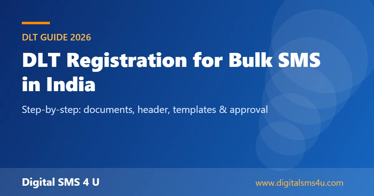DLT Registration for Bulk SMS in India: Step-by-Step Guide (2026)